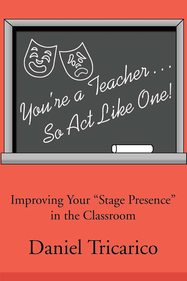 You're a Teacher... So Act Like One!