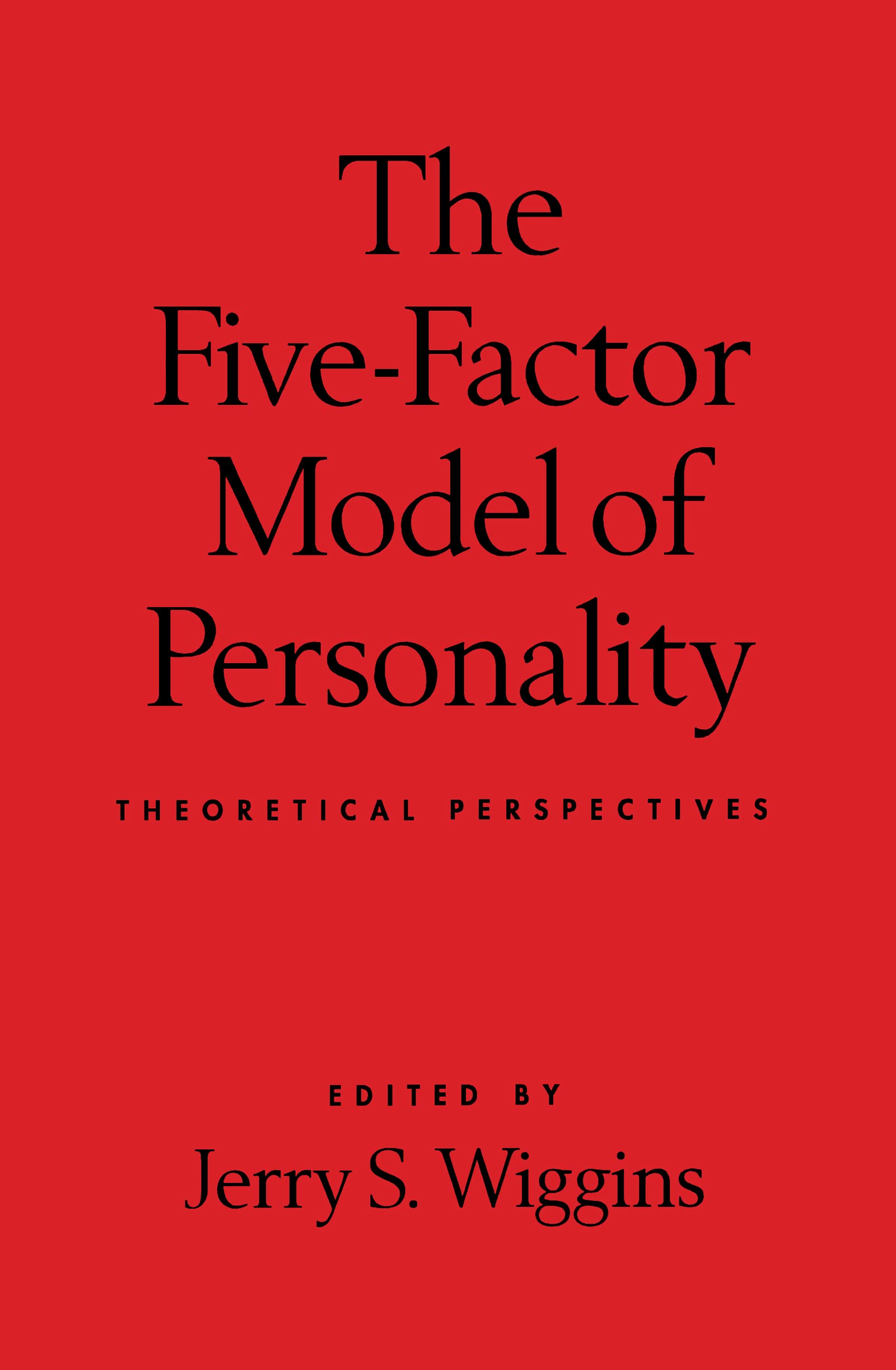 The Five-Factor Model of Personality: Theoretical Perspectives