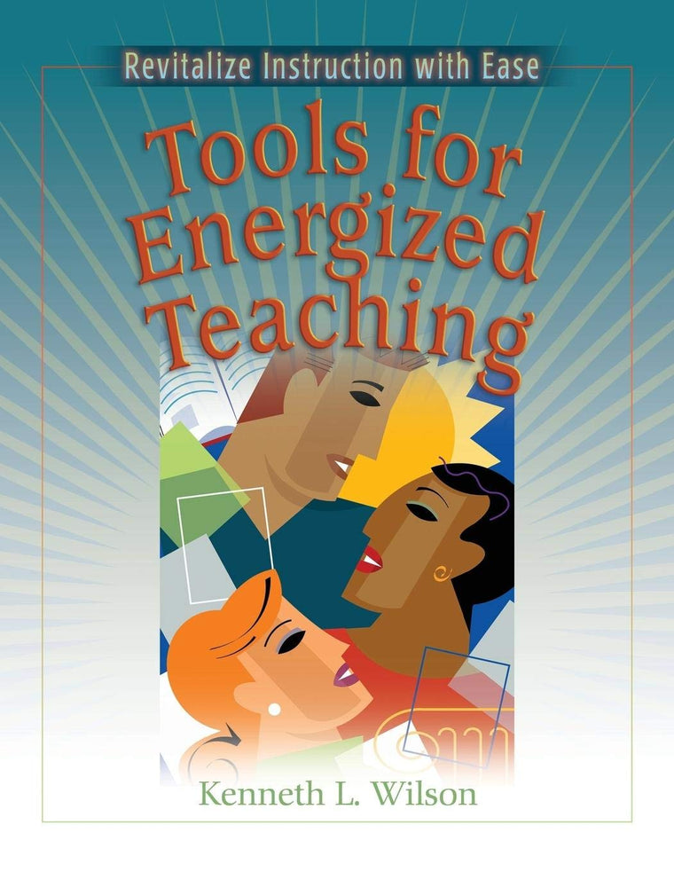 Tools for Energized Teaching: Revitalize Instruction with Ease