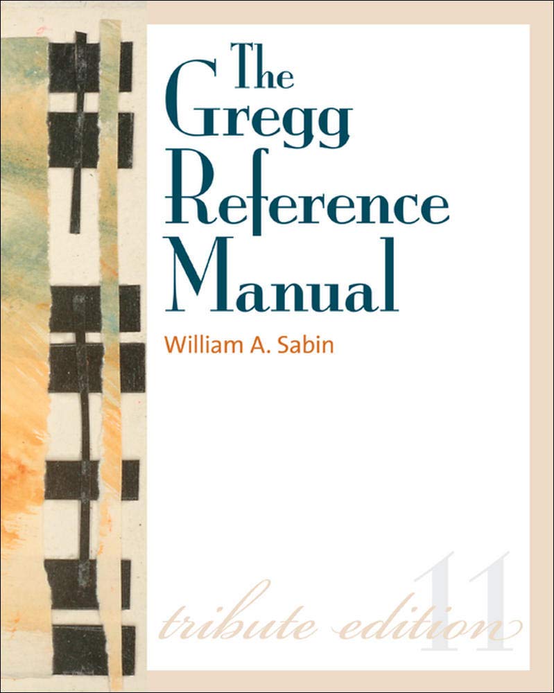 The Gregg Reference Manual: A Manual of Style, Grammar, Usage, and Formatting Tribute Edition: Tribute Edition (Gregg Reference Manual (Paperback))