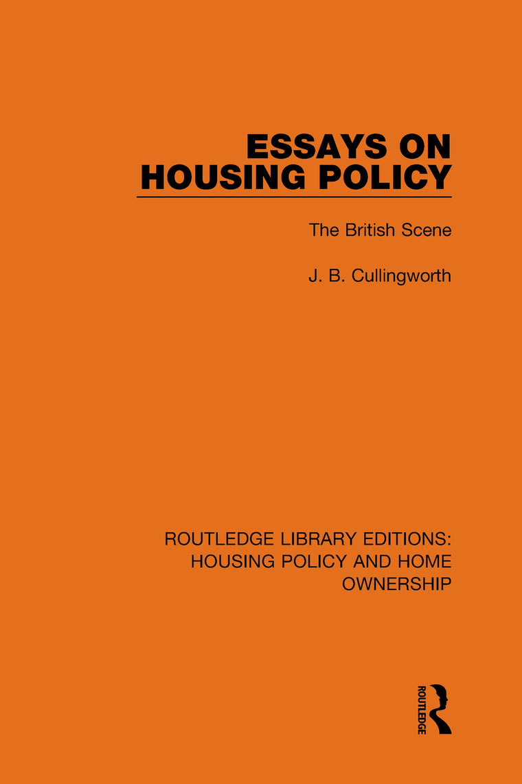Essays on Housing Policy: The British Scene (Routledge Library Editions: Housing Policy and Home Ownership)