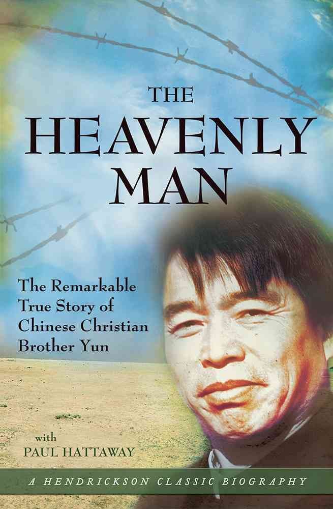 The Heavenly Man: The Remarkable True Story of Chinese Christian