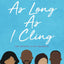 As Long As I Cling
