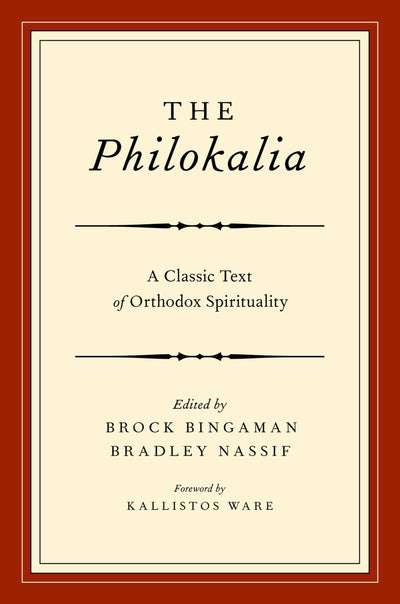 The Philokalia: A Classic Text of Orthodox Spirituality