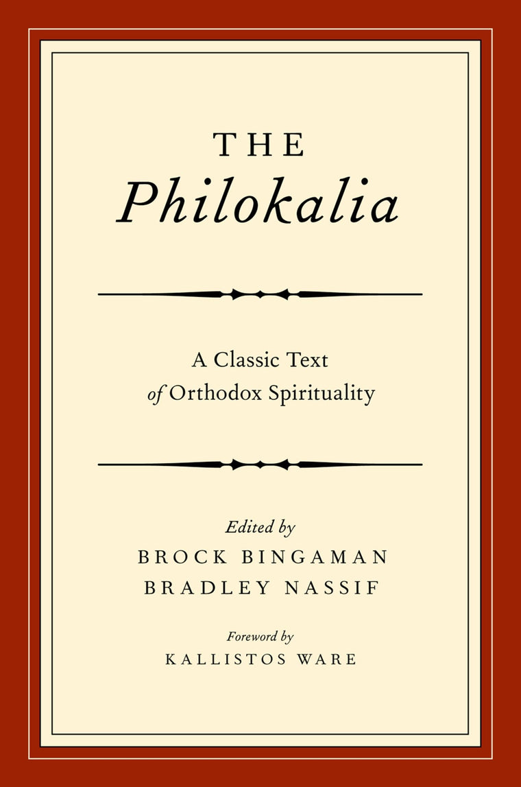 The Philokalia: A Classic Text of Orthodox Spirituality