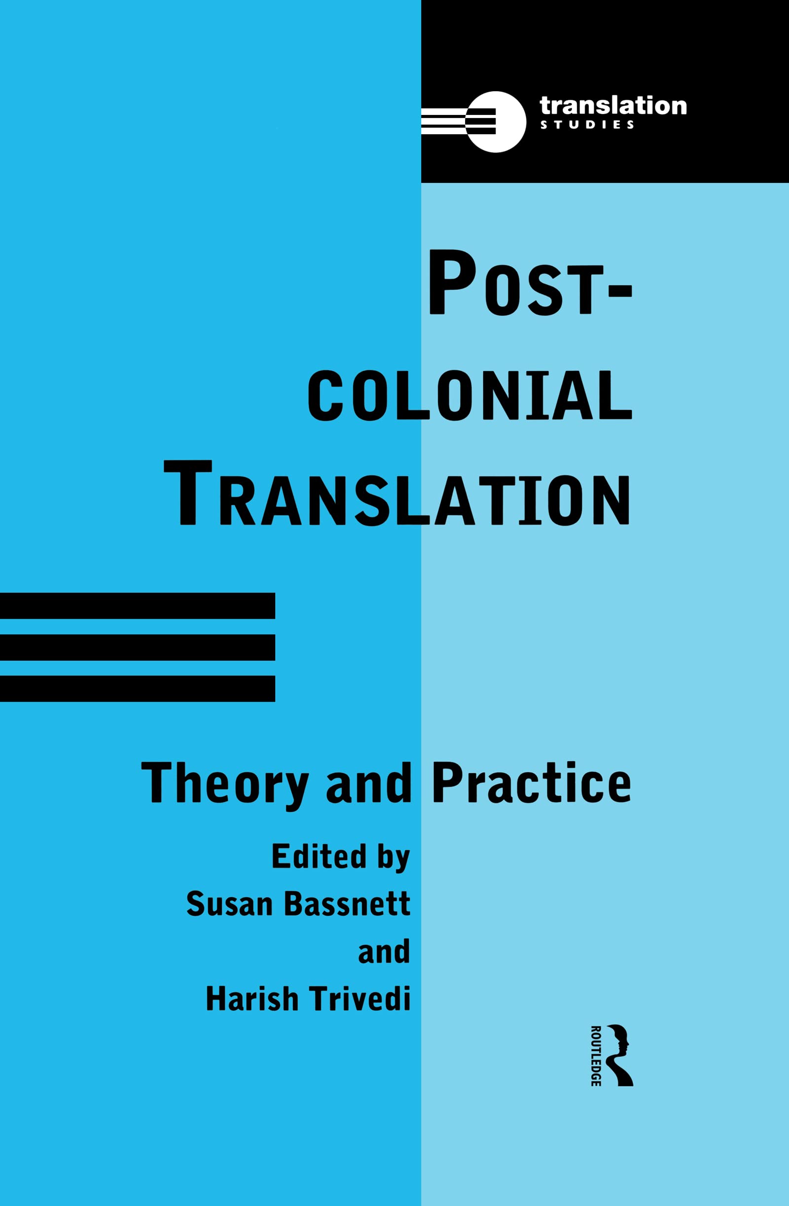Postcolonial Translation: Theory and Practice (Translation Studies)