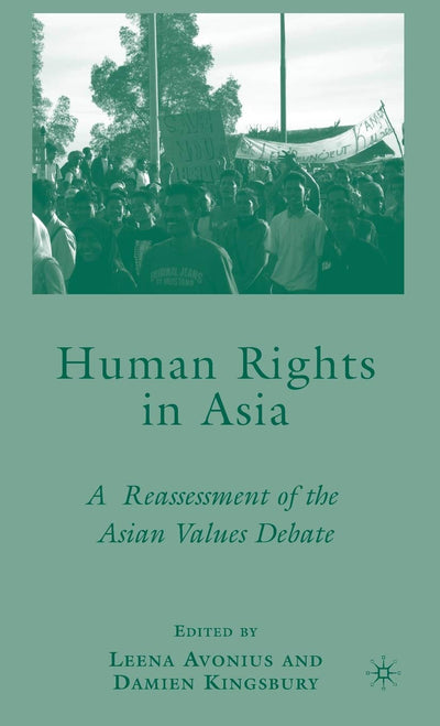 Human Rights in Asia: A Reassessment of the Asian Values Debate