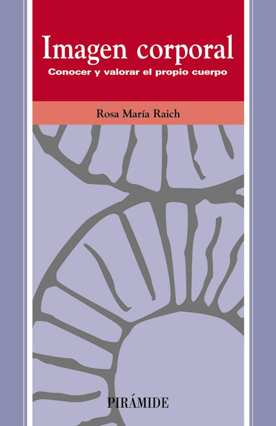 Imagen corporal: Conocer y valorar el propio cuerpo (Ojos Solares/ Solar Eyes) (Spanish Edition)