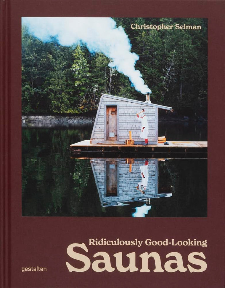 Ridiculously Good-Looking Saunas: Ridiculously Good Looking Saunas