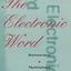 The Electronic Word: Democracy, Technology, and the Arts
