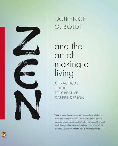 Zen and the Art of Making a Living: A Practical Guide to Cre