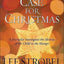 The Case for Christmas: A Journalist Investigates the Identity of the Child in the Manger