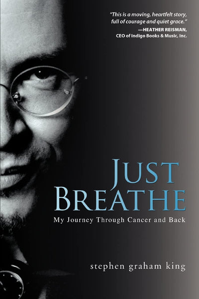 JUST BREATHE: My Journey Through Cancer and Back