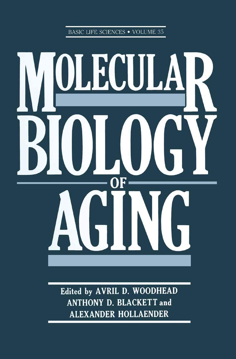 Molecular Biology of Aging (Basic Life Sciences, 35)