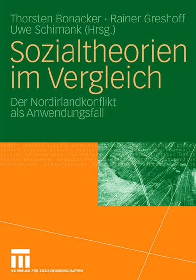 Sozialtheorien im Vergleich: Der Nordirlandkonflikt als Anwendungsfall (German Edition)