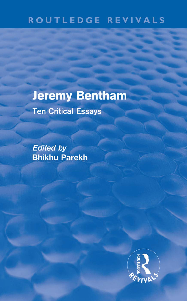 Jeremy Bentham: Ten Critical Essays (Routledge Revivals)