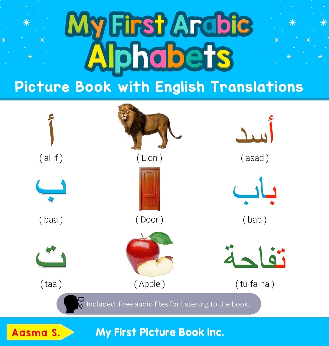 My First Arabic Alphabets Picture Book with English Translations: Bilingual Early Learning & Easy Teaching Arabic Books for Kids (Teach & Learn Basic Arabic Words for Children)