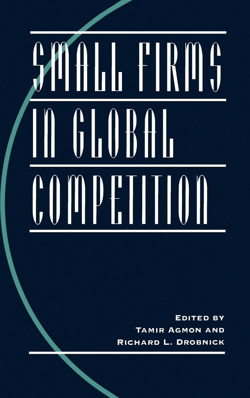 Small Firms in Global Competition (A Research Book from the ^AInternational Business Education and Research Program, University of Southern California)