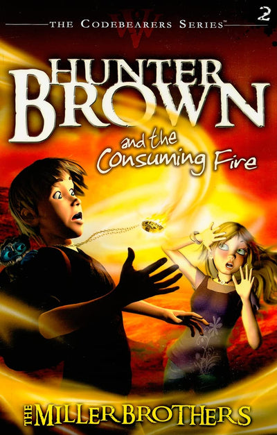 Hunter Brown and the Consuming Fire (Codebearers #2)