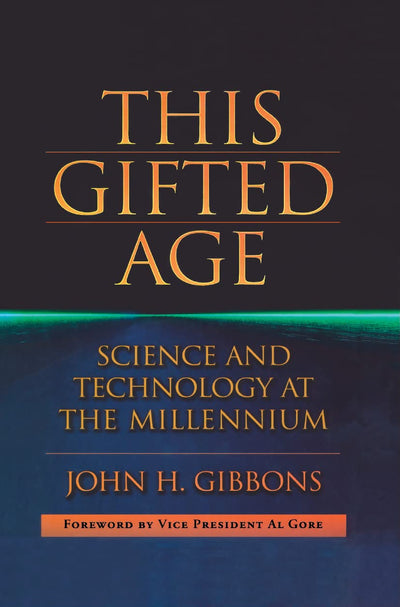This Gifted Age: Science and Technology at the Millennium (Masters of Modern Physics)