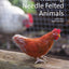 Making Needle-Felted Animals: Over 20 Wild, Domestic and Imaginary Creatures (Crafts and family Activities)