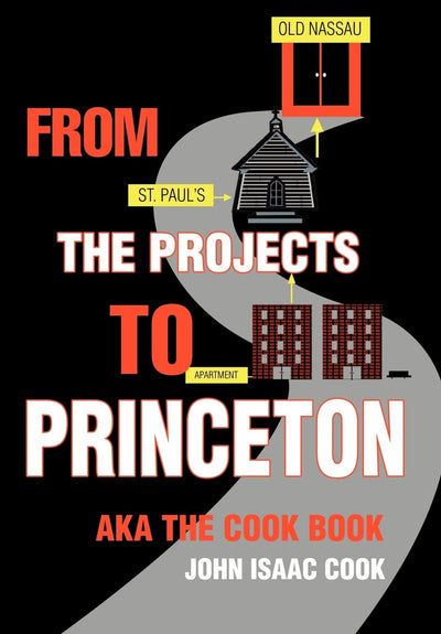 From the Projects to Princeton: aka The Cook Book