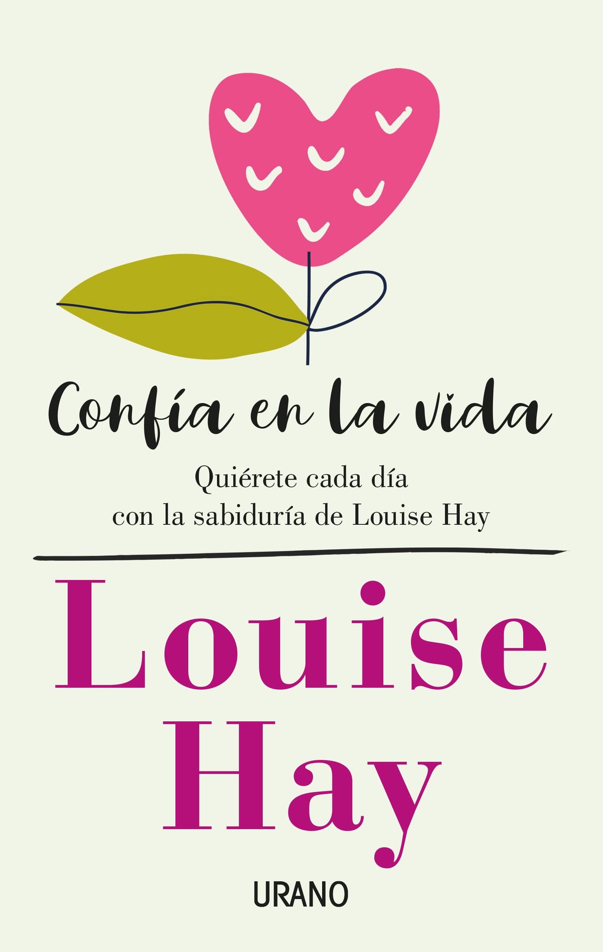 Confía en la vida: Quiérete cada día con las afirmaciones personales de Louise Hay (Spanish Edition)