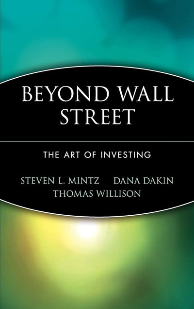 Beyond Wall Street: The Art of Investing