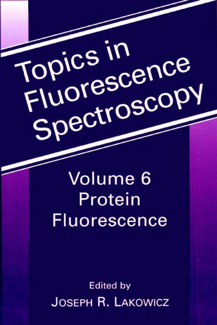 Topics in Fluorescence Spectroscopy, Vol. 6: Protein Fluorescence