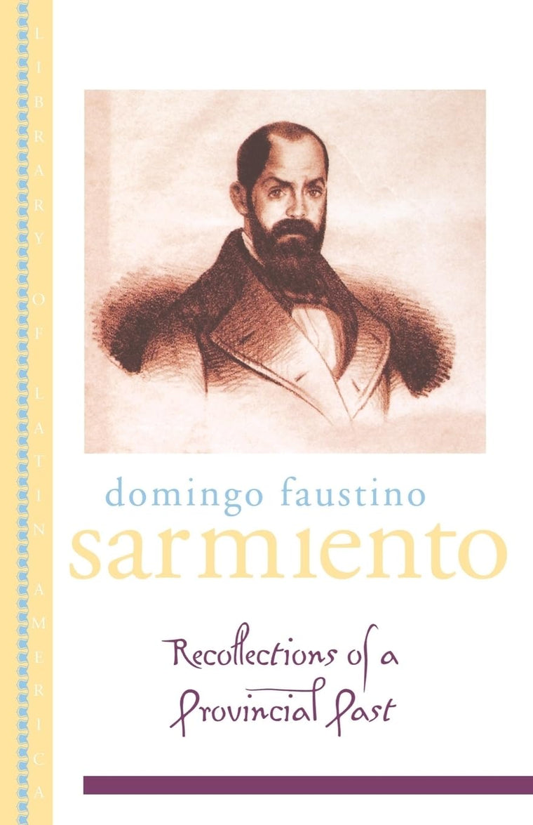Recollections of a Provincial Past: (Recuerdos de Provincia) (Library of Latin America)
