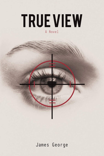 True View: A Novel