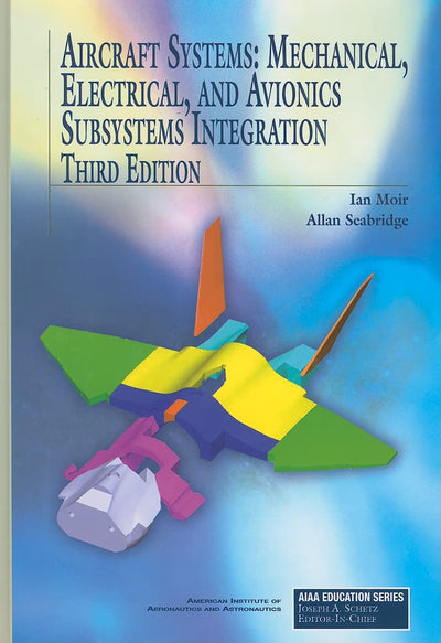 Aircraft Systems: Mechanical, Electrical, and Avionics Subsystems Integration (AIAA Education)
