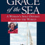 By the Grace of the Sea : A Woman's Solo Odyssey Around the World