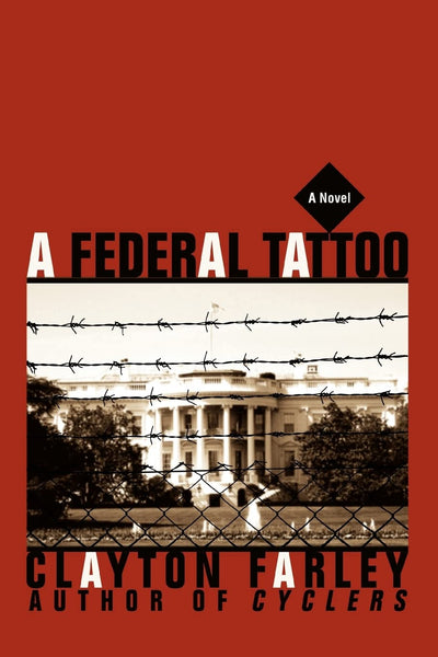 A FEDERAL TATTOO: A Novel