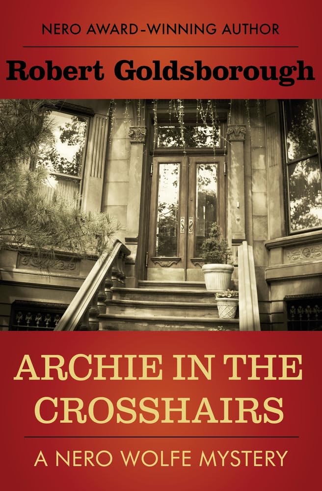 Archie in the Crosshairs (The Nero Wolfe Mysteries)