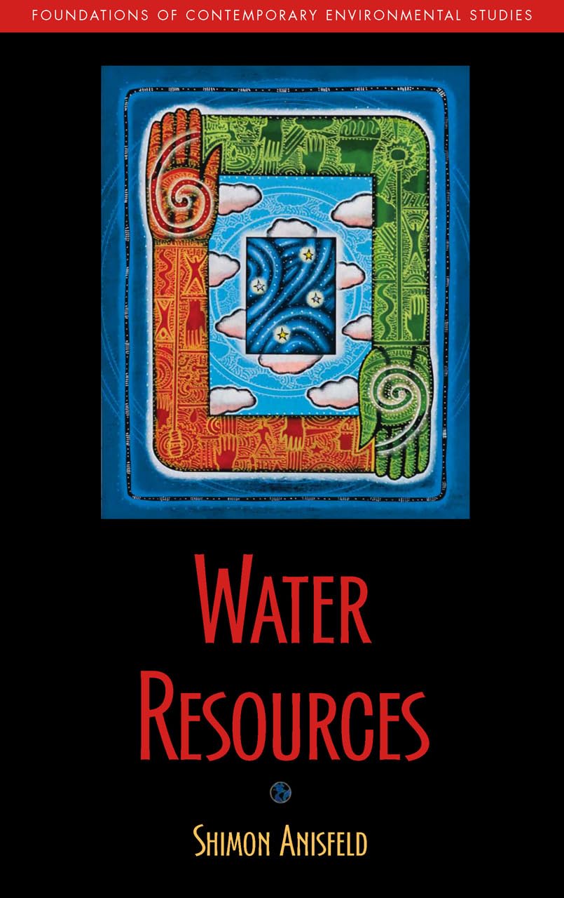 Water Resources (Foundations of Contemporary Environmental Studies Series)