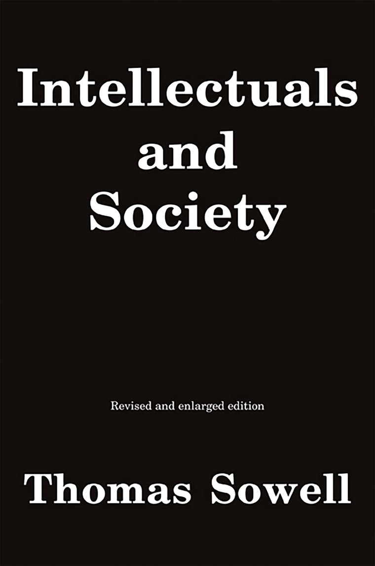 Intellectuals and Society by Sowell, Thomas
