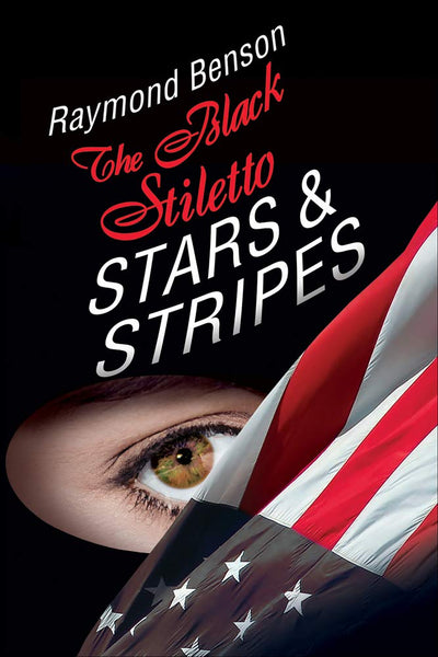 The Black Stiletto: Stars & Stripes: A Novel (3)