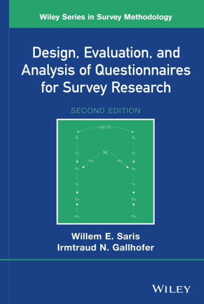 Design, Evaluation, and Analysis of Questionnaires for Survey Research, 2nd Edition (Wiley Series in Survey Methodology)