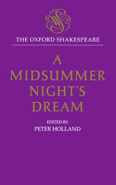 A Midsummer Night's Dream (The ^AOxford Shakespeare)
