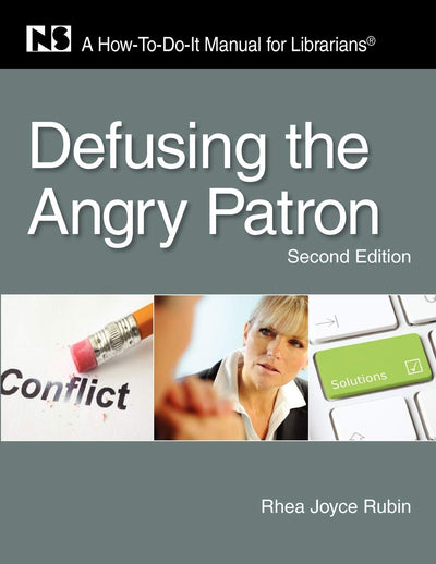 Defusing the Angry Patron (How-To-Do-It Manuals (Paperback))