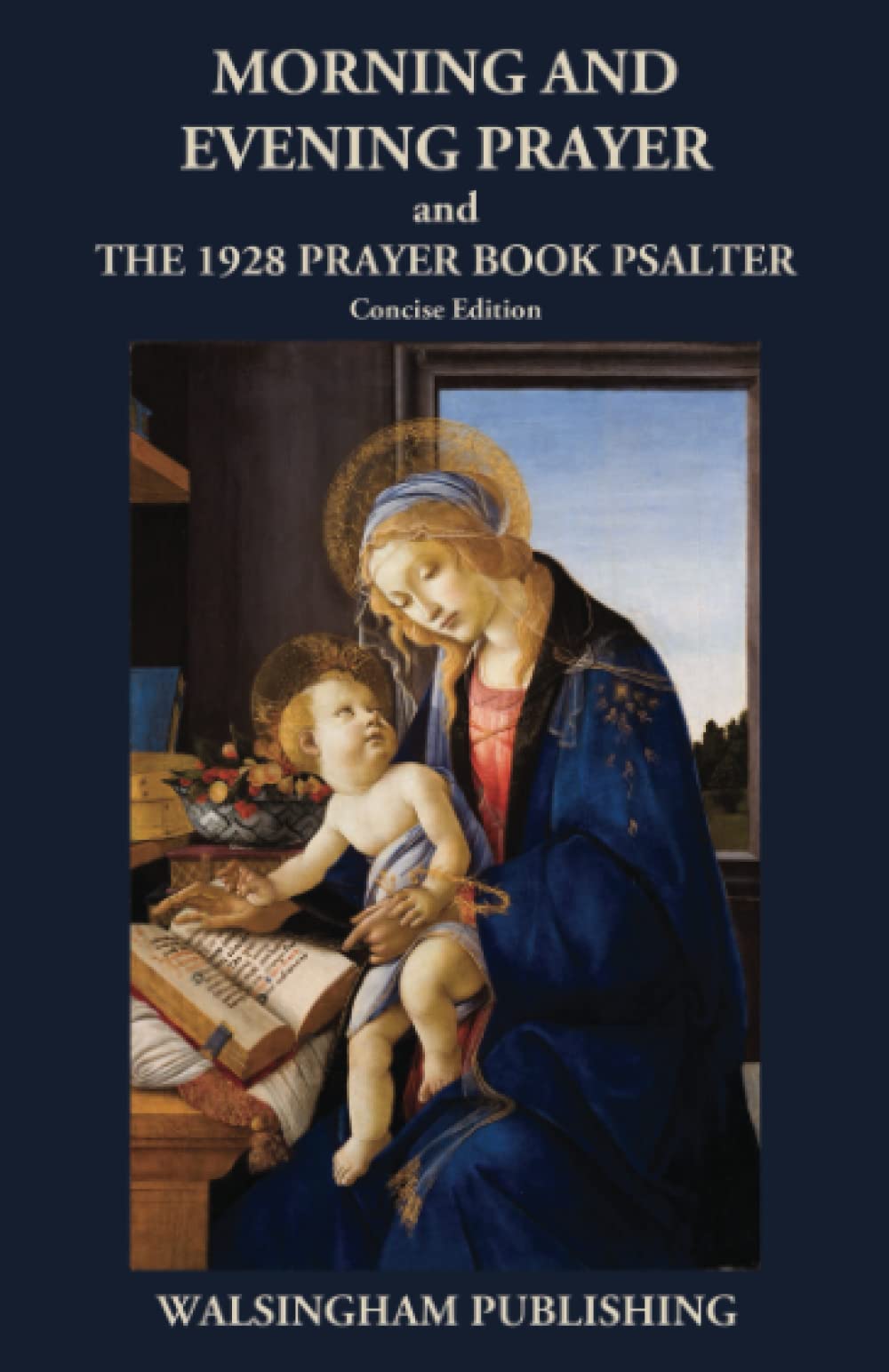 Morning and Evening Prayer and The 1928 Prayer Book Psalter: Concise Edition