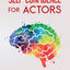 Self-Confidence for Actors (Psychology for Actors Series)