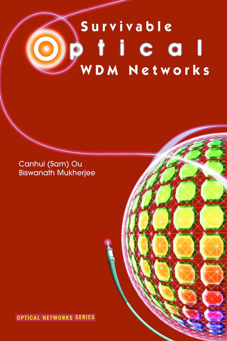 Survivable Optical WDM Networks (Optical Networks)