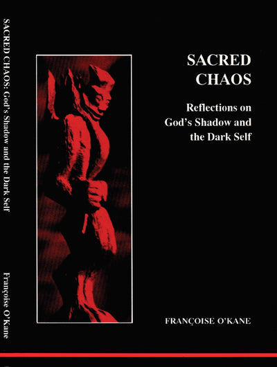 Sacred Chaos: Reflections on God's Shadow and the Dark Self