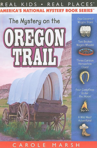 The Mystery on the Oregon Trail (Real Kids! Real Places! (Paperback))