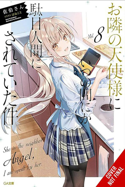 The Angel Next Door Spoils Me Rotten, Vol. 8 (light novel) (Volume 8) (The Angel Next Door Spoils Me Rotten, 8)