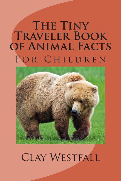 Tiny Traveler Book of Animal Facts: For Children (Tiny Traveler Books)