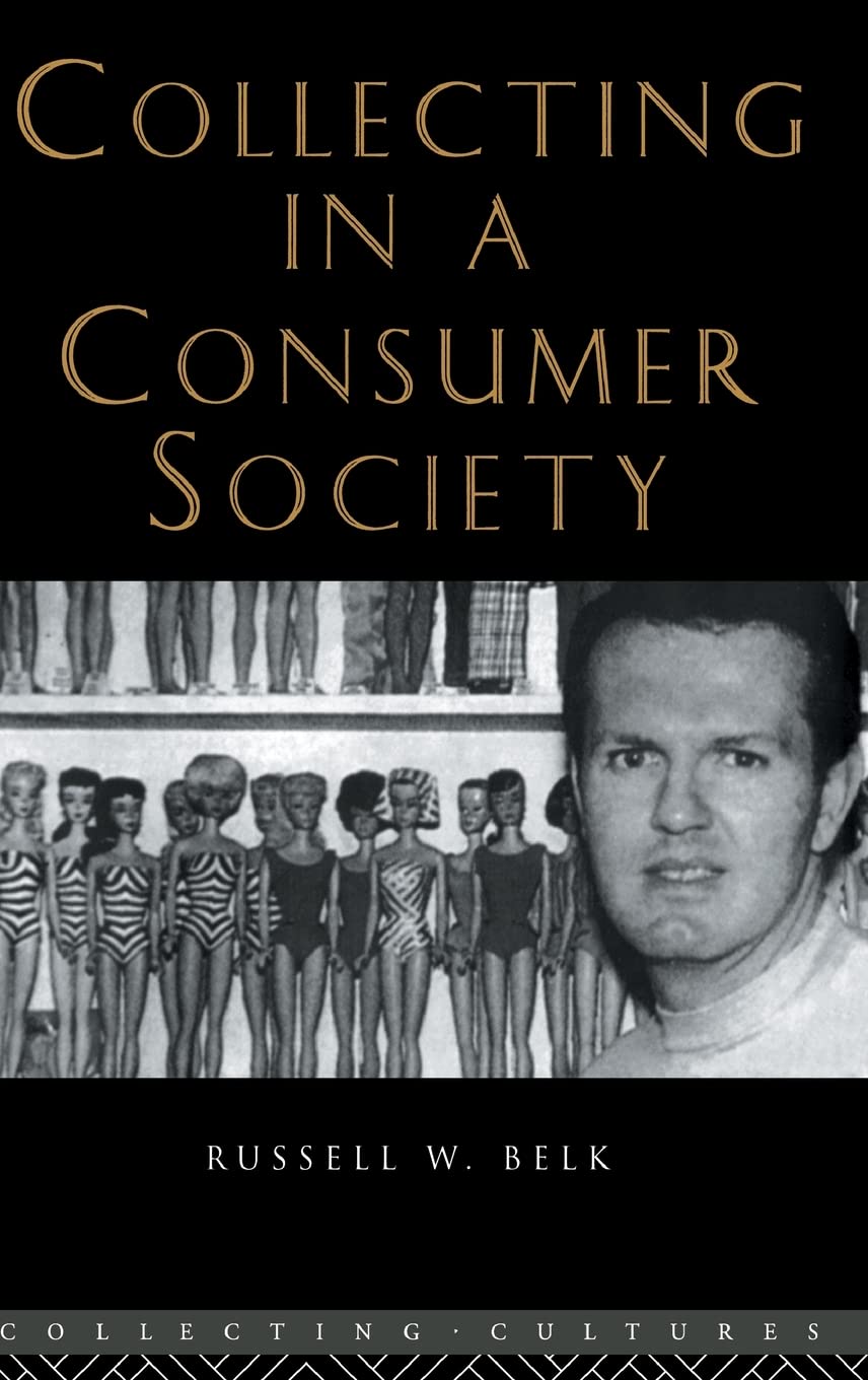 Collecting in a Consumer Society (Collecting Cultures)