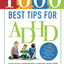 1000 Best Tips for ADHD: Expert Answers and Bright Advice to Help You and Your Child